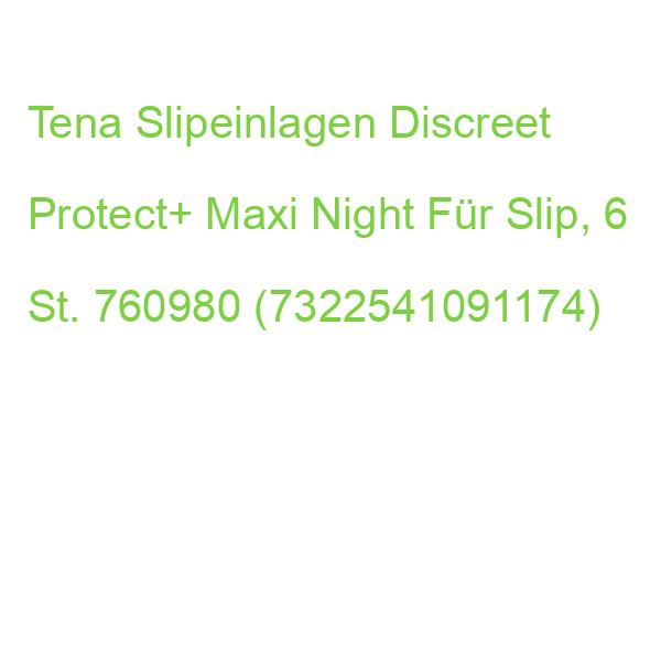 Tena Slipeinlagen Discreet Protect+ Maxi Night Für Slip, 6 St. 760980 (7322541091174)