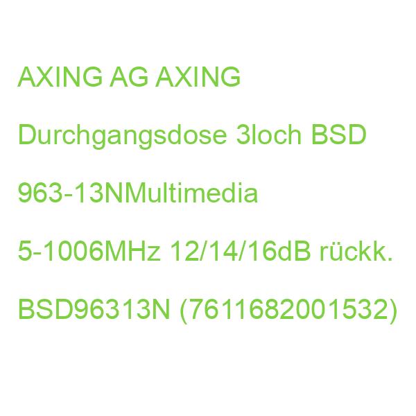AXING Durchgangsdose BSD 963-13NMultimedia 3Loch 5-1006MHz 14dB Kl.A+ BSD96313N (7611682001532)