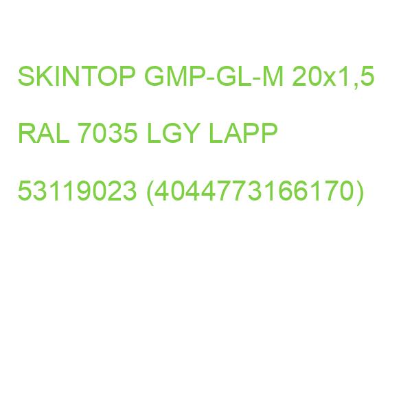 SKINTOP GMP-GL-M 20x1,5 RAL 7035 LGY LAPP 53119023 (4044773166170)