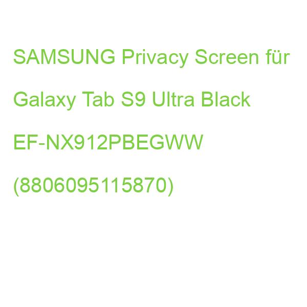 SAMSUNG Privacy Screen für Galaxy Tab S9 Ultra Black EF-NX912PBEGWW (8806095115870)