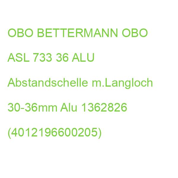 OBO ASL 733 36 ALU Abstandschelle m.Langloch 30-36mm Alu 1362826 (4012196600205)