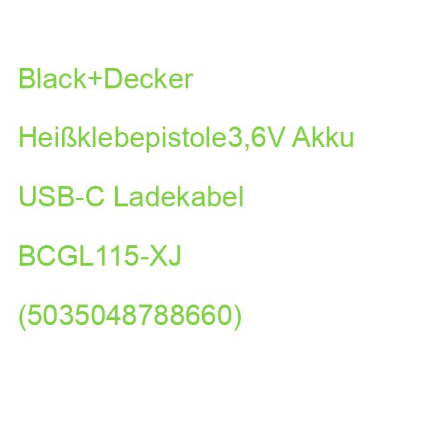 Black+Decker Heißklebepistole3,6V Akku USB-C Ladekabel BCGL115-XJ (5035048788660)