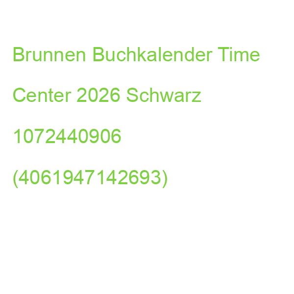 Brunnen Buchkalender Time Center 2026 Schwarz, 1 St. 1072440906 (4061947142693)