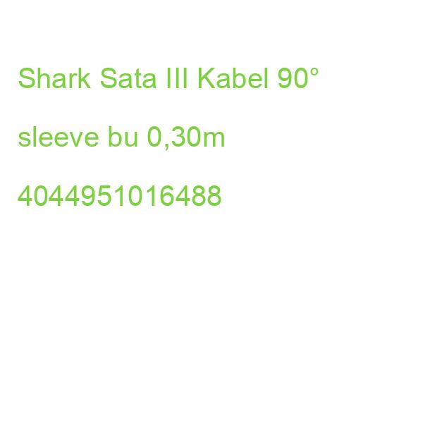 Sata III Kabel 90° sleeve (blau, 30 cm) 4044951016488