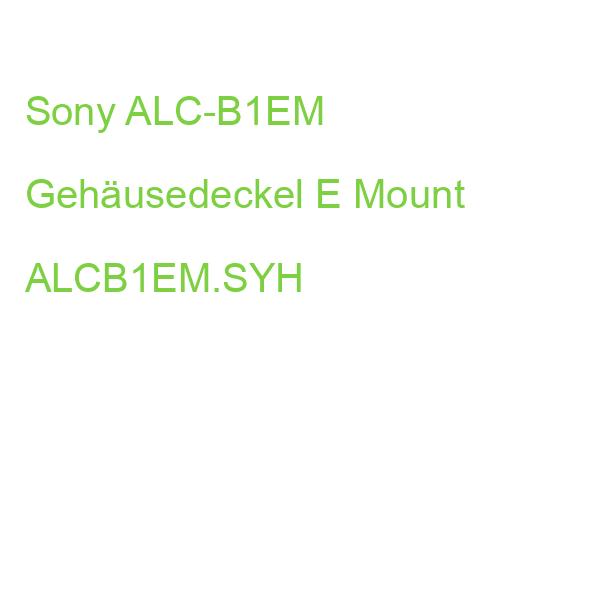 Sony ALC-B1EM Gehäusedeckel E Mount ALCB1EM.SYH