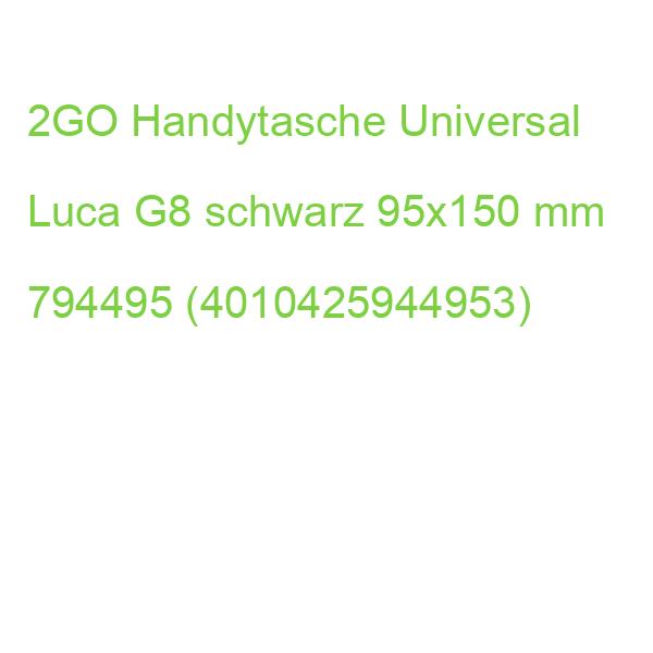 2GO Handytasche Universal Luca Größe G8 schwarz 80x158mm 794495 (4010425944953)