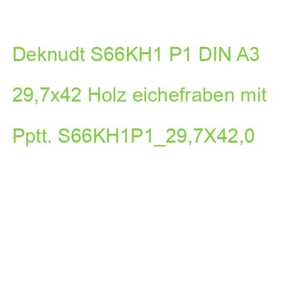 Deknudt S66KH1 P1 DIN A3 29,7x42 Holz eichefraben mit Pptt. S66KH1P1_29,7X42,0