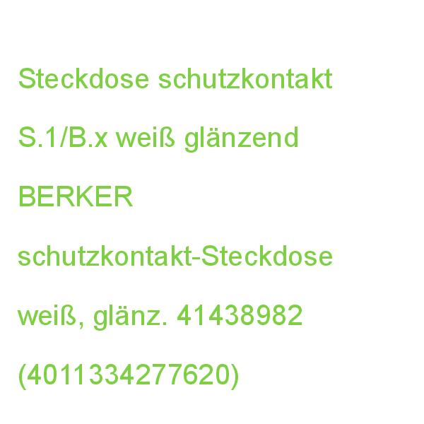 Steckdose S.1/B.3/B.7 wsg BERKER schutzkontakt-Steckdose weiß, glänz. 41438982 (4011334277620)