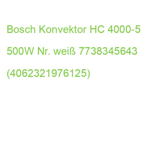 Bosch Konvektor HC 4000-5 500W Nr. weiß 7738345643 (4062321976125)