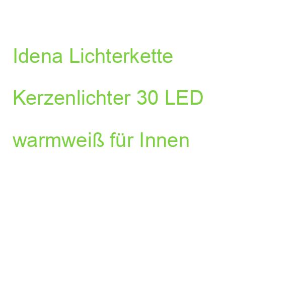 Idena Lichterkette Kerzenlichter 30 LED warmweiß für Innen