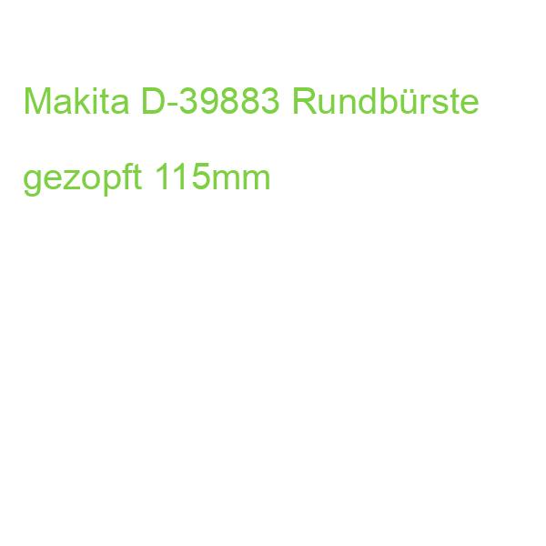 Makita D-39883 Rundbürste gezopft 115mm