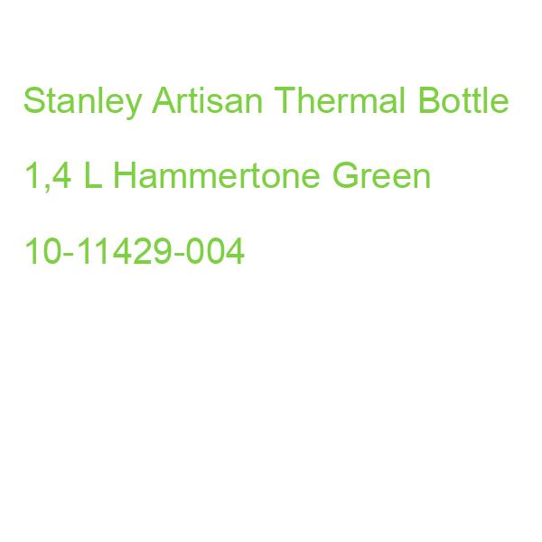 Stanley Artisan Thermal Bottle 1,4 L Hammertone Green 10-11429-004