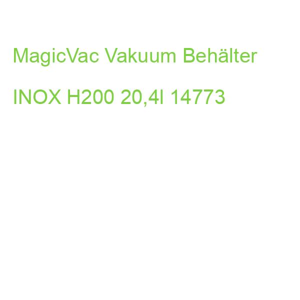 MagicVac Vakuum Behälter INOX H200 20,4l 14773