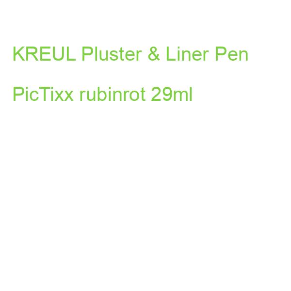 KREUL Pluster & Liner Pen PicTixx rubinrot 29ml