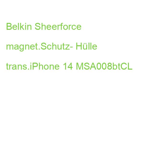 Belkin Sheerforce magnet.Schutz- Hülle trans.iPhone 14 MSA008btCL