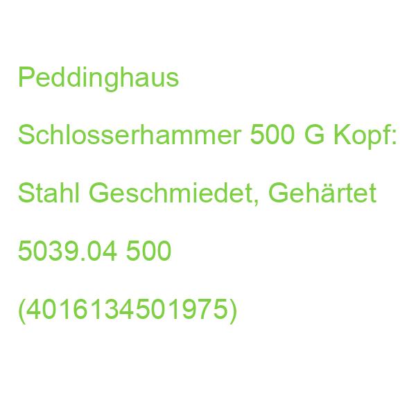 Peddinghaus Schlosserhammer 500 G Kopf: Stahl Geschmiedet, Gehärtet 5039.04 500 (4016134501975)