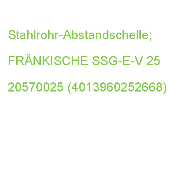 Stahlrohr-Abstandschelle; FRÄNKISCHE SSG-E-V 25 20570025 (4013960252668)