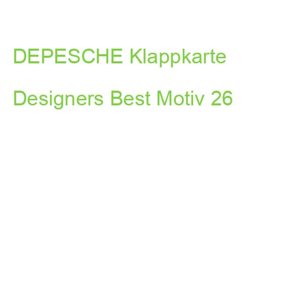 DEPESCHE Klappkarte Designers Best Motiv 26