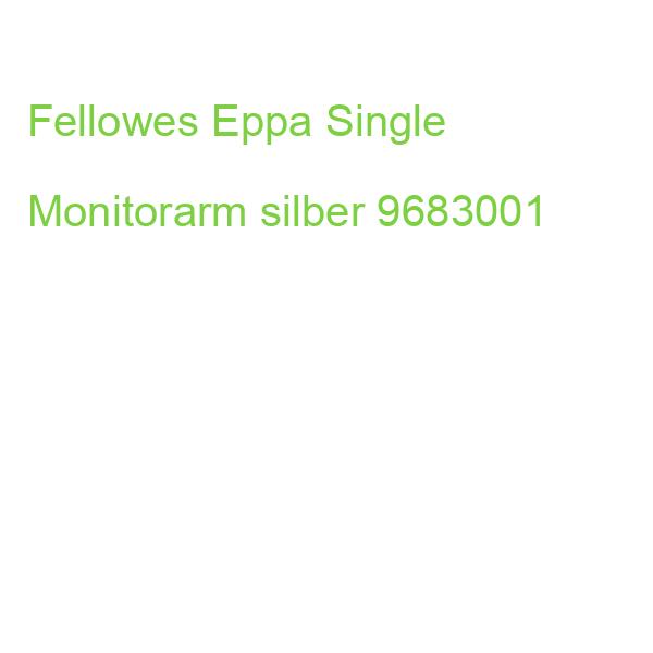 Fellowes Eppa Single Monitorarm silber 9683001