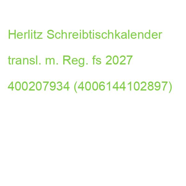 Herlitz Schreibtischkalender transl. m. Reg. fs 2027 400207934 (4006144102897)