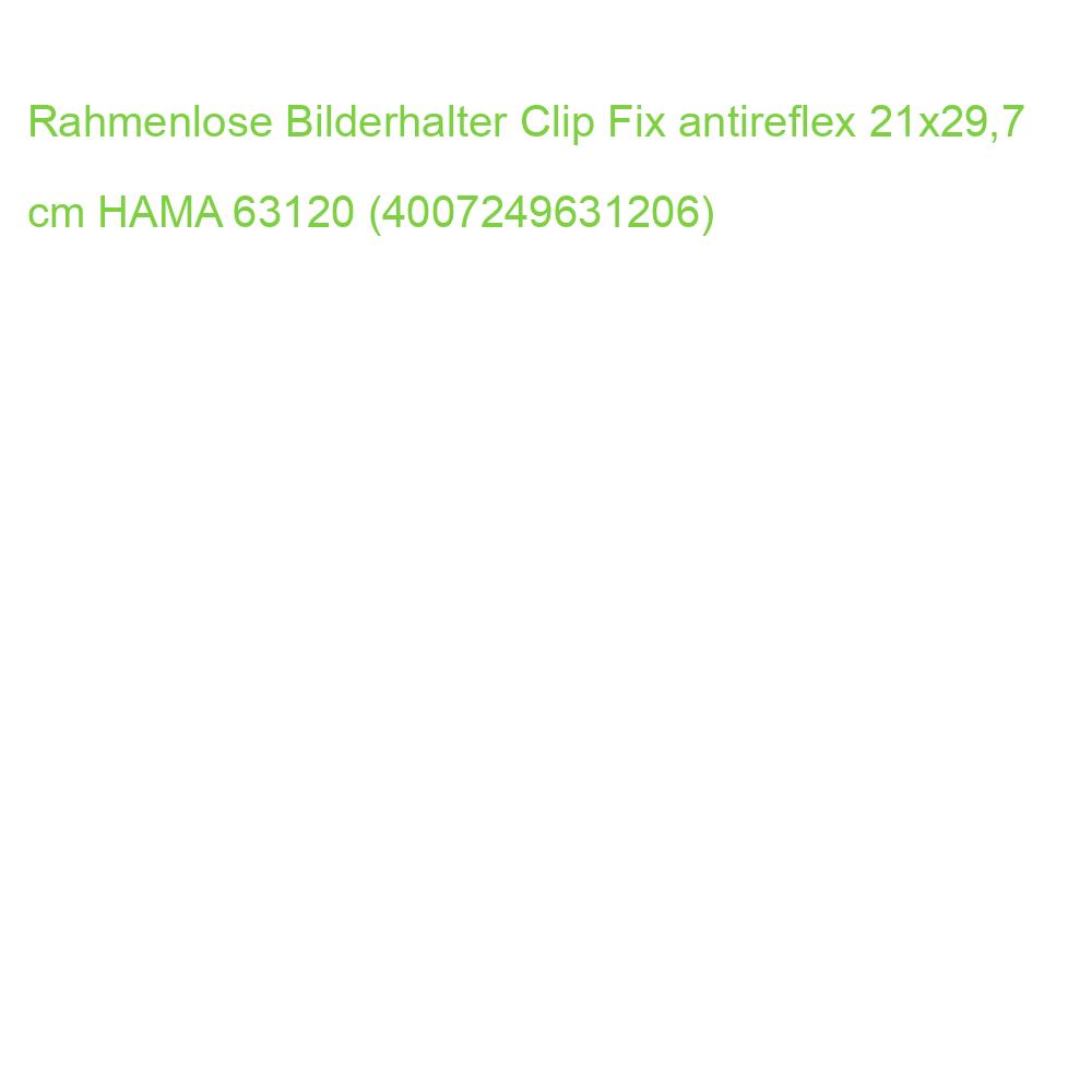 Rahmenlose Bilderhalter Clip Fix antireflex 21x29,7 cm HAMA 63120 (4007249631206)