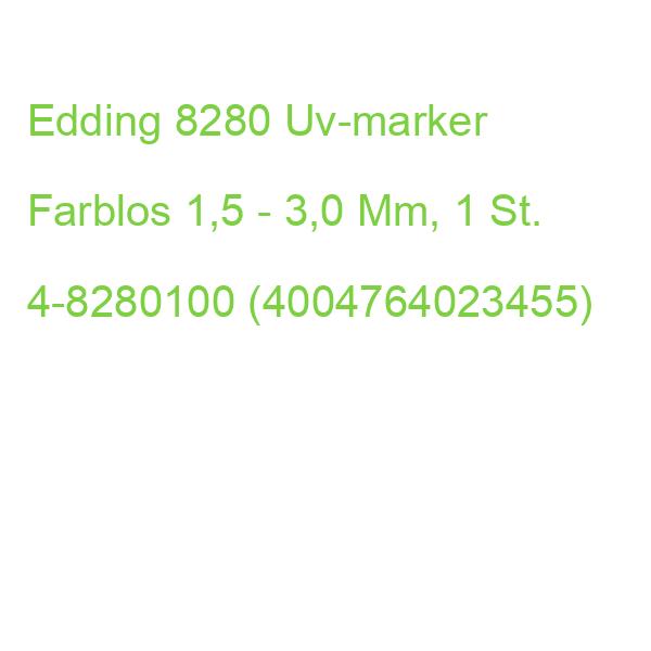 Edding 8280 Uv-marker Farblos 1,5 - 3,0 Mm, 1 St. 4-8280100 (4004764023455)