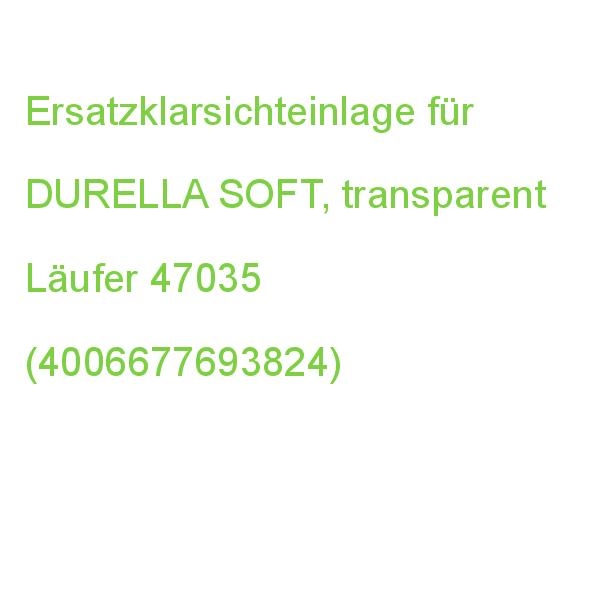 Ersatzklarsichteinlage für DURELLA SOFT, transparent Läufer 47035 (4006677693824)