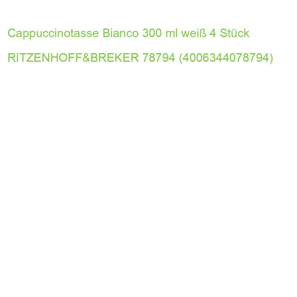 Cappuccinotasse Bianco 300 ml weiß 4 Stück RITZENHOFF 78794 (4006344078794)