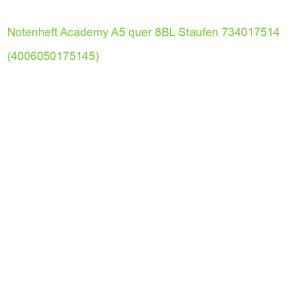 Notenheft PREMIUM Academy A5 quer 90 g qm 8 Blatt 4 große Notensysteme Staufen 734017514 (4006050175145)