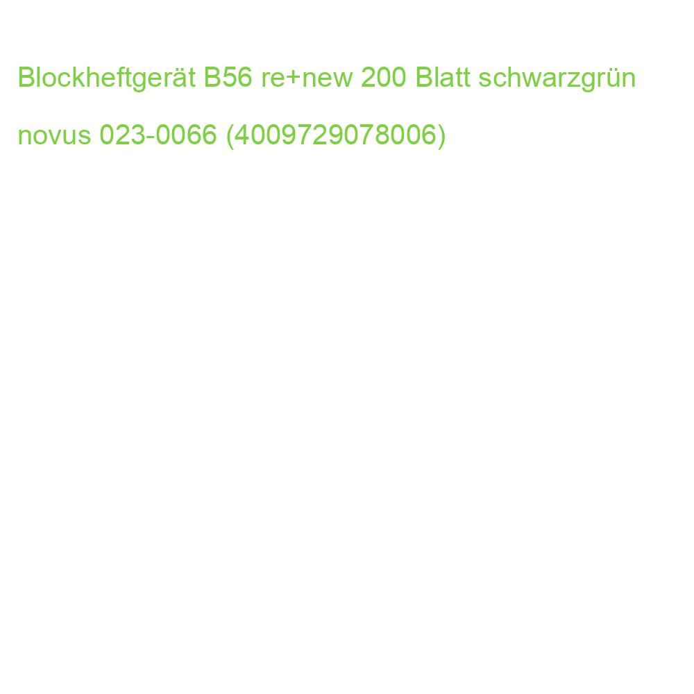 Blockheftgerät B56 re+new 200 Blatt schwarzgrün NOVUS 023-0066 (4009729078006)