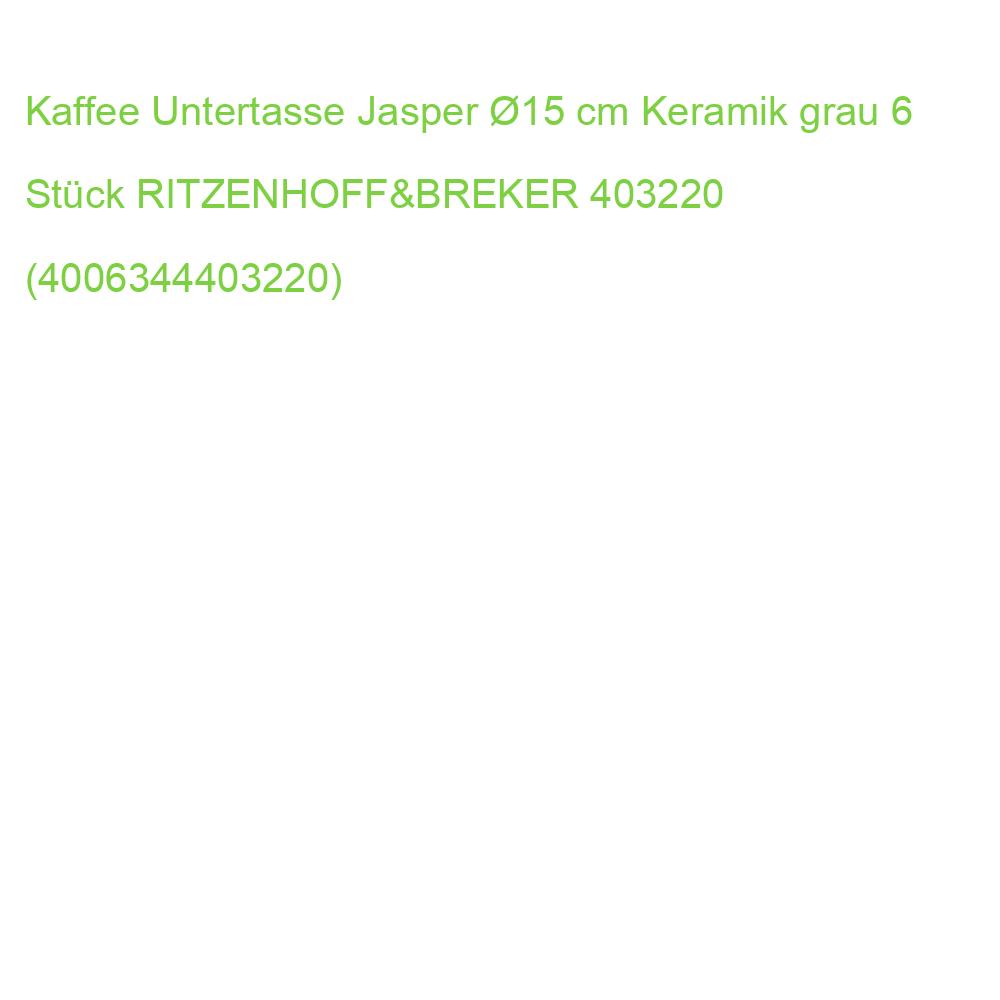Kaffee Untertasse Jasper 15 cm Keramik grau 6 Stück RITZENHOFF 403220 (4006344403220)