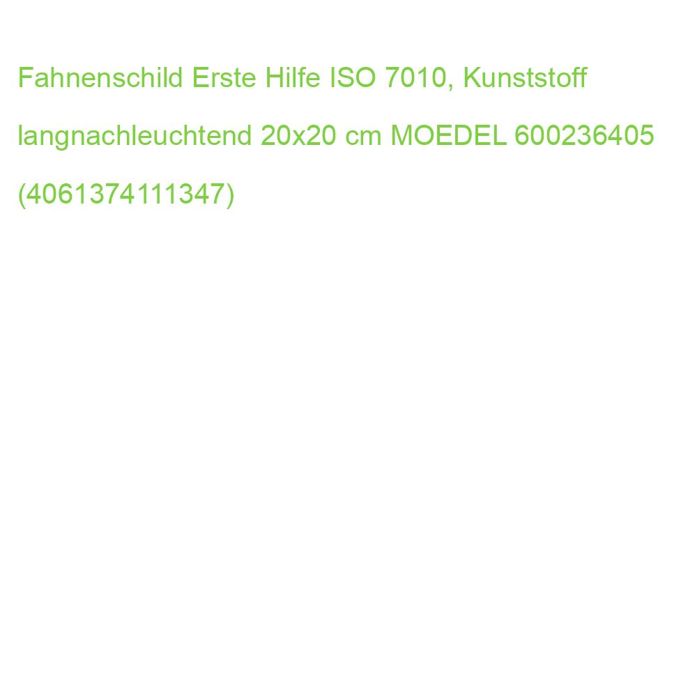 Fahnenschild Erste Hilfe ISO 7010, Kunststoff langnachleuchtend 20x20 cm MOEDEL 65628 (4060081001279)