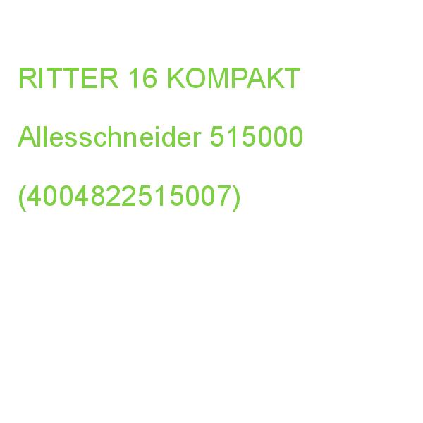 E 16 Allesschneider RITTER KOMPAKT 515000 (4004822515007)