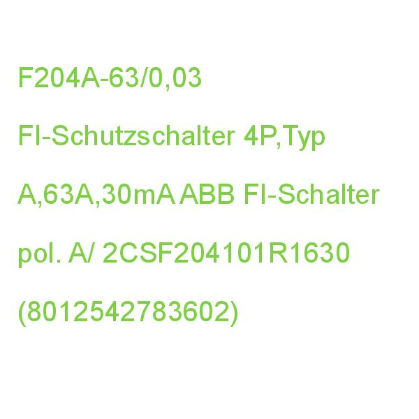 F204A-63/0,03 FI-Schalter 4pol. 63/0,03A ABB A/ 2CSF204101R1630 (8012542783602)