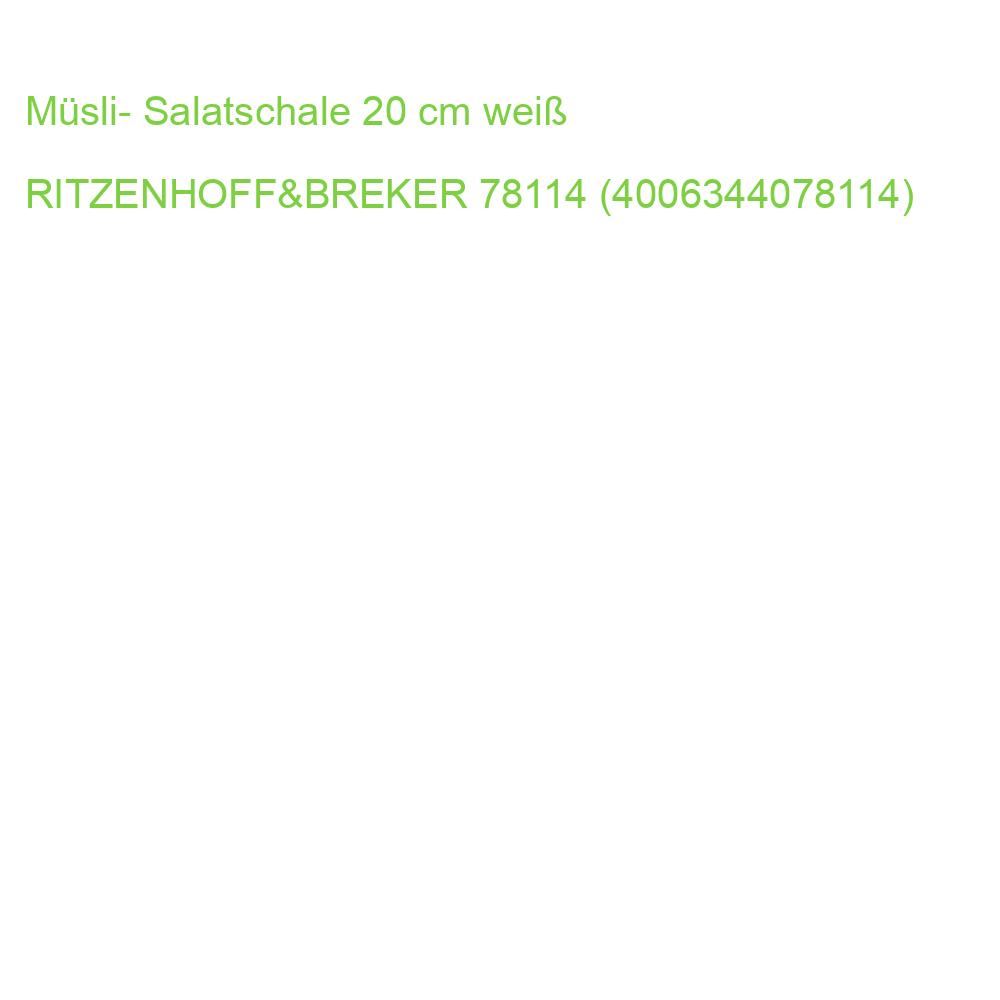 Müsli- Salatschale 20 cm weiß RITZENHOFF 78114 (4006344078114)