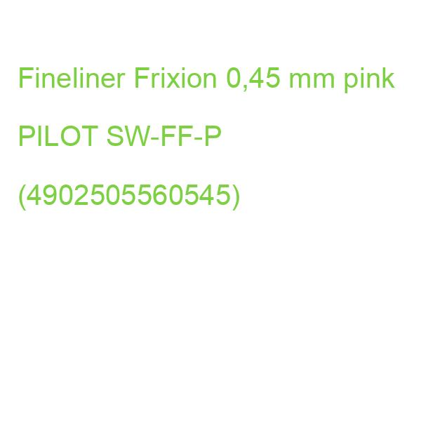 Fineliner FriXion 0,45 mm pink radierbar PILOT 4170009 (4902505560545)