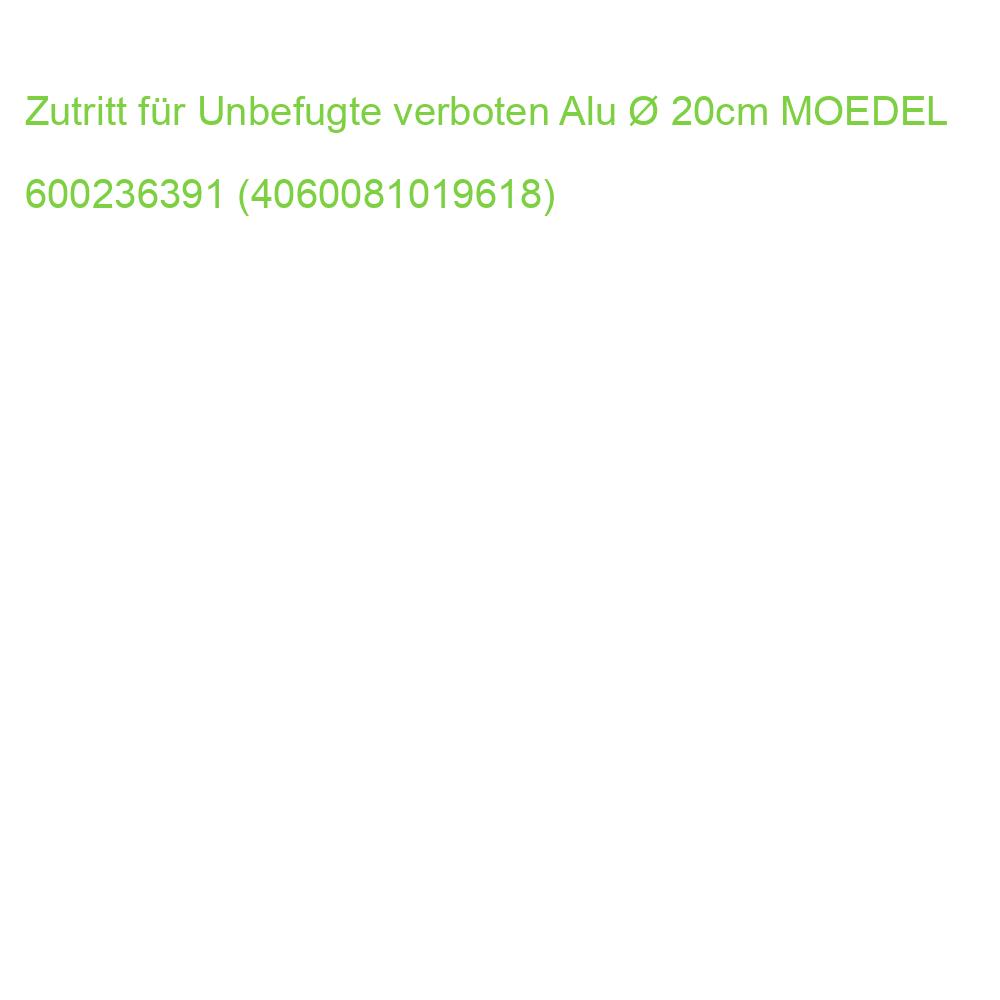Zutritt für Unbefugte verboten Alu  20cm MOEDEL 58789 (4060081019618)