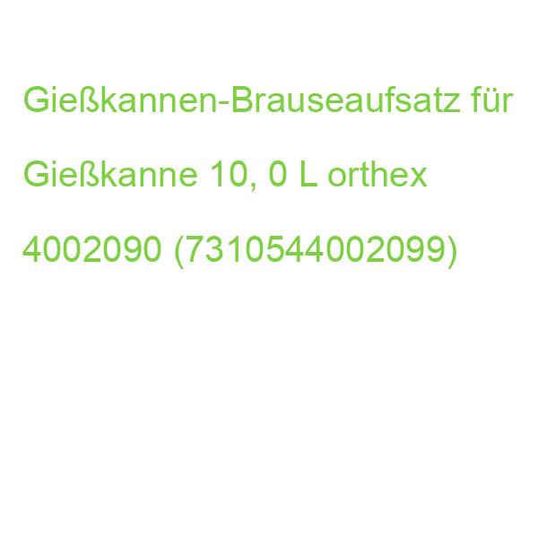 Gießkannen-Brauseaufsatz für Gießkanne 10, 0 L orthex 4002090 (7310544002099)