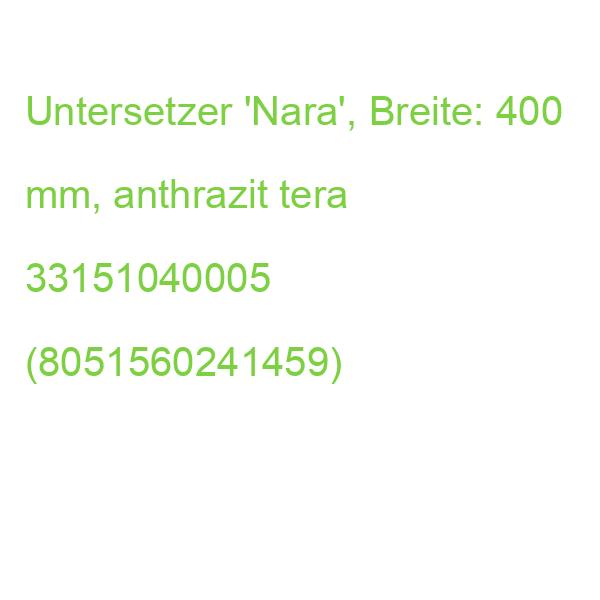 Untersetzer 'Nara', Breite: 400 mm, anthrazit tera 33151040005 (8051560241459)