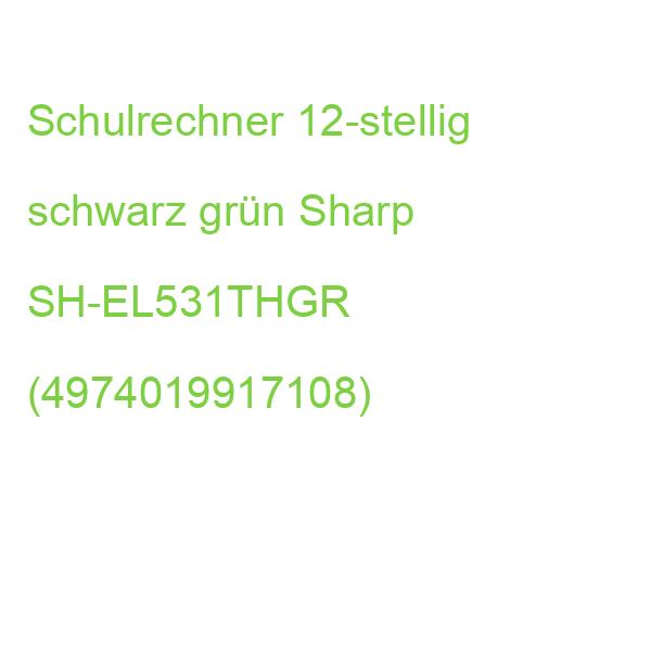 Wissenschaftlicher Schulrechner EL-531THGR Sharp SH-EL531THGR (4974019917108)