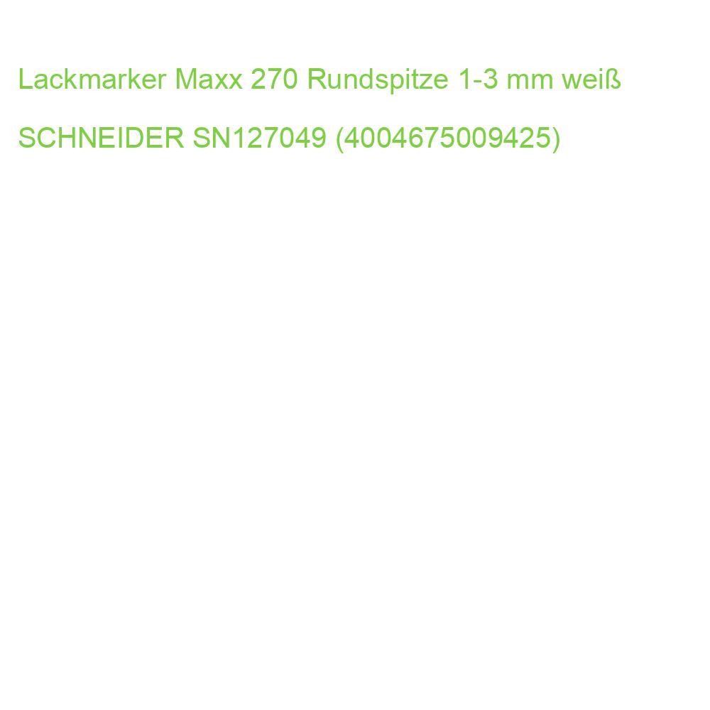 Lackmarker Maxx 270 Rundspitze 1-3 mm weiß SCHNEIDER SN127049 (4004675009425)