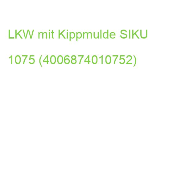 Lkw mit Kippmulde SIKU 1075 (4006874010752)