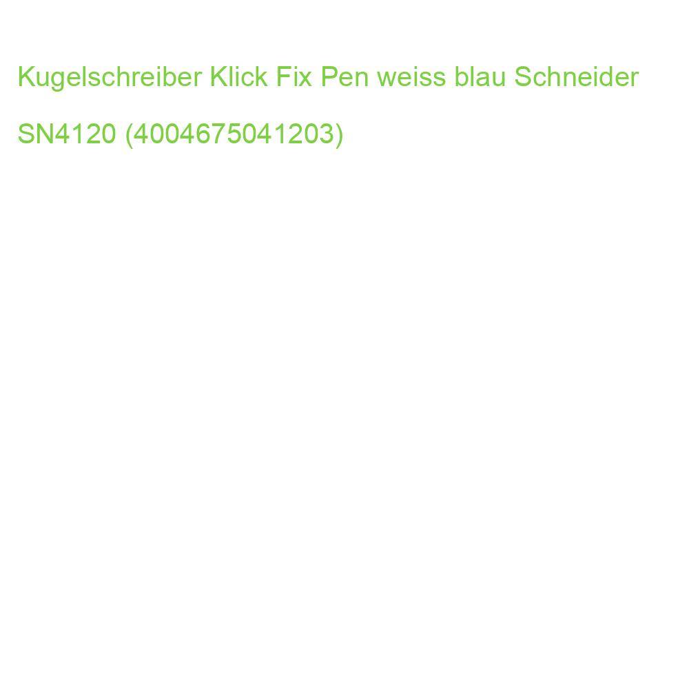 Kugelschreiber Klick-Fix-Pen M blau (dokumentenecht) weiß SCHNEIDER SN4120 (4004675041203)