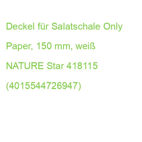 Deckel für Salatschale Only Paper, 150 mm, weiß NATURE Star 418115 (4015544726947)