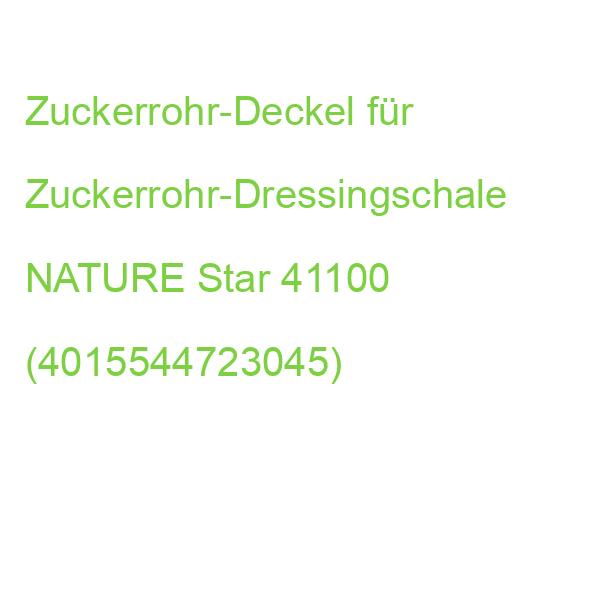 Zuckerrohr-Deckel für Zuckerrohr-Dressingschale NATURE Star 41100 (4015544723045)