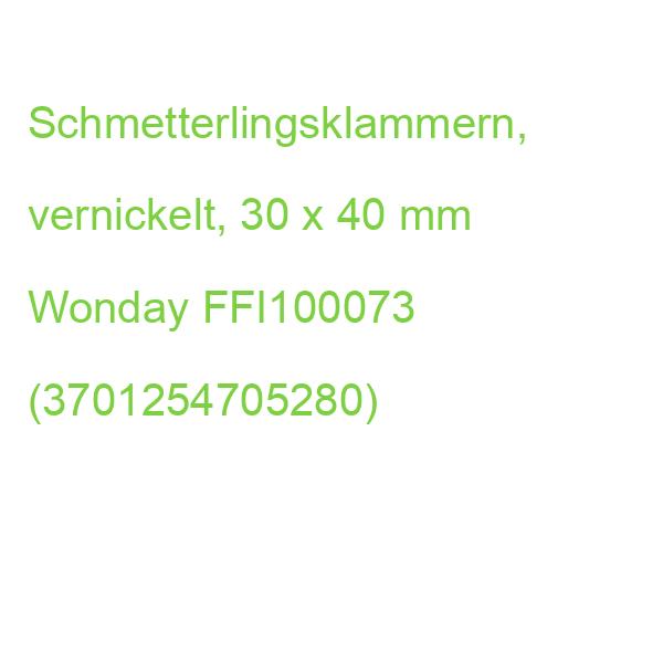 Schmetterlingsklammern, vernickelt, 30 x 40 mm Wonday FFI100073 (3701254705280)