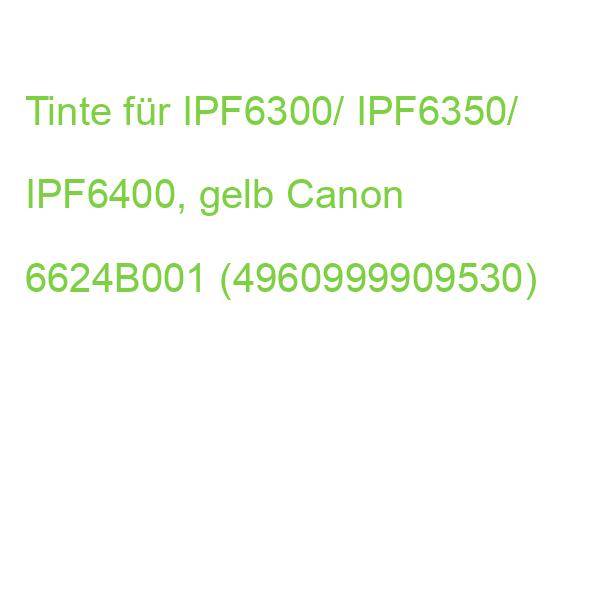 Tinte für IPF6300/ IPF6350/ IPF6400, gelb Canon 6624B001 (4960999909530)