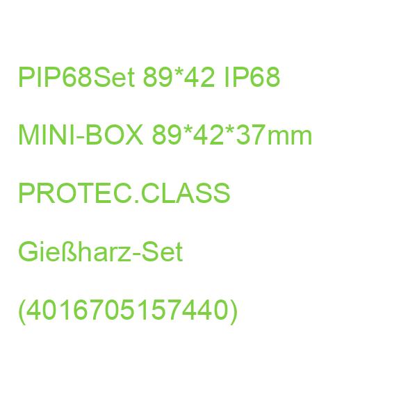 PIP68Set 89*42 IP68 MINI-BOX 89*42*37mm PROTEC.CLASS Gießharz-Set (4016705157440)
