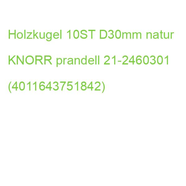 Holzkugel  30 mm natur 10 Stück KNORR PRANDELL 21-2460301 (4011643751842)