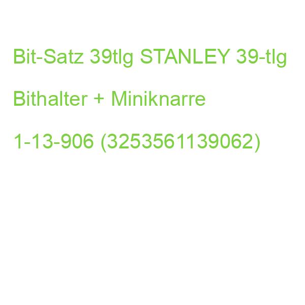Bit-Satz 39tlg STANLEY 39-tlg Bithalter + Miniknarre 1-13-906 (3253561139062)